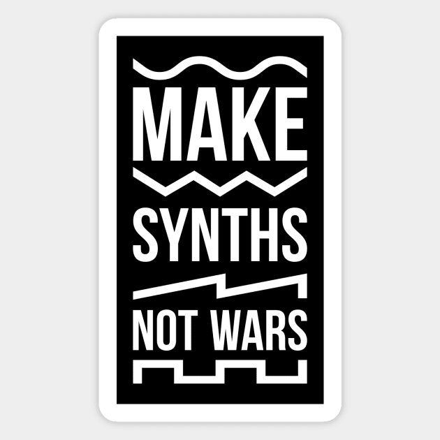 Make Synths Not Wars / White Magnet by Synthshirt